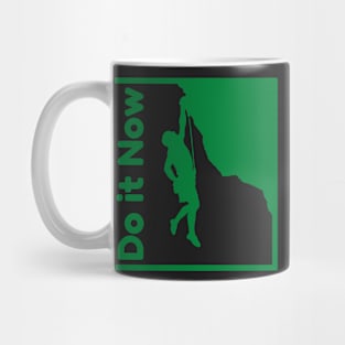 Do it now + motivation + Quotes - light Green T-Shirt Mug